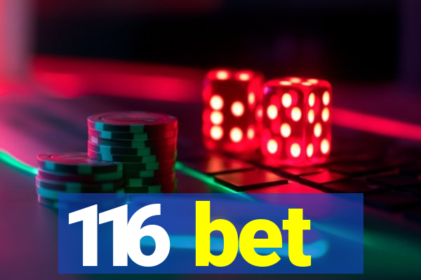 116 bet